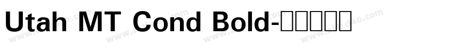 Utah MT Cond Bold字体转换